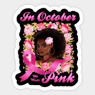 African American In October We Wear Pink Breast Cancer Sticker